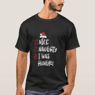 T-shirt Nice Naughty J'Avais Faim Liste de Noël Noël Xmas