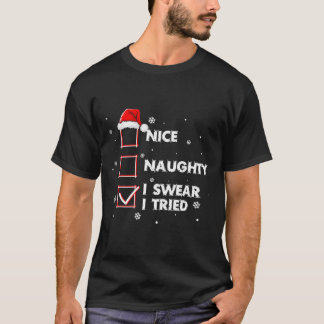 T-shirt Nice Naughty Je jure J'Ai Essayé Chemise Adulte Pè