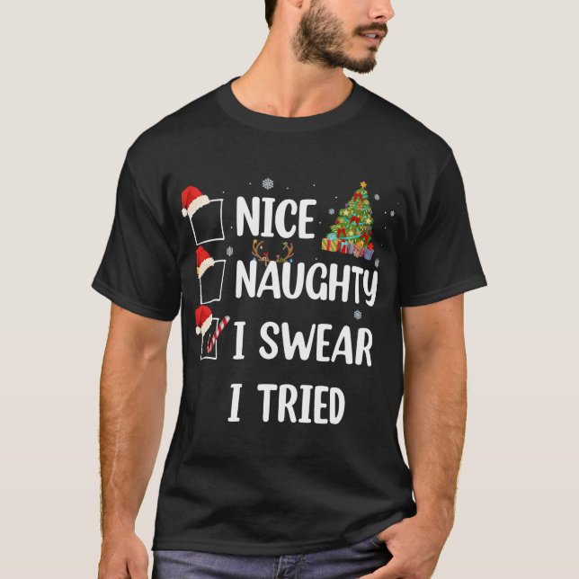 T-shirt Nice Naughty Je jure J'Ai Essayé Funny Arbre De No (Devant)