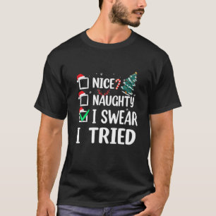 T-shirt Nice Naughty Je jure J'Ai Essayé Liste de Noël X