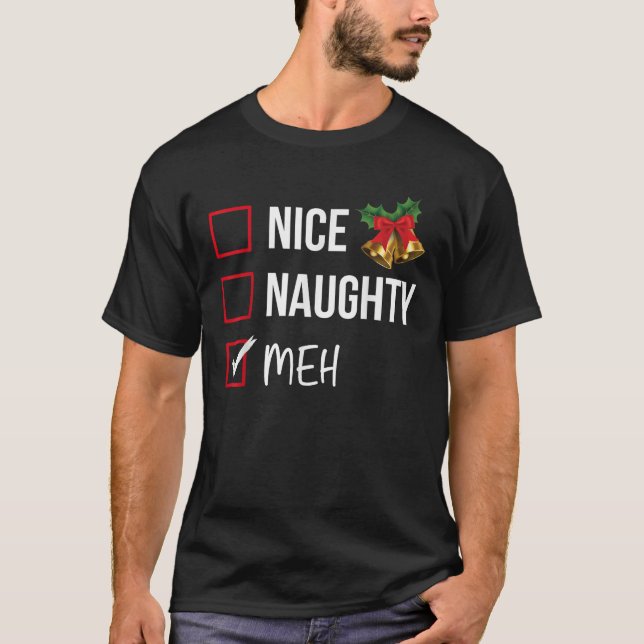 T-shirt Nice Naughty Meh Christmas List Xmas Santa Claus  (Devant)