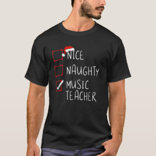 T-shirt Nice Naughty Music Enseignant Liste de Noël Noël N
