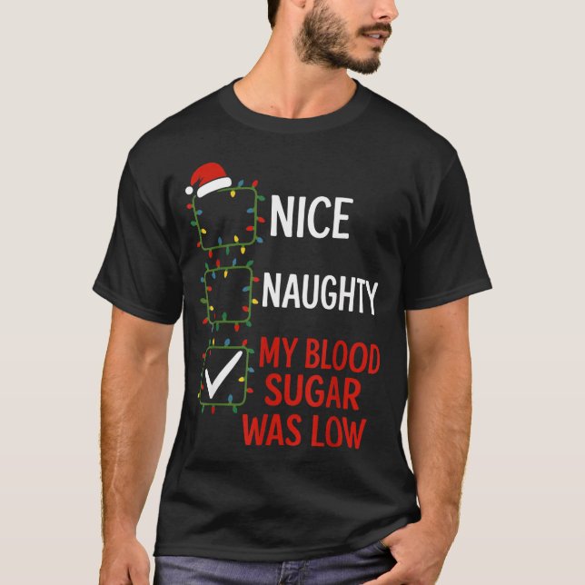 T-shirt Nice Naughty My Blood Sugar Was Low Diabetes Funny (Devant)