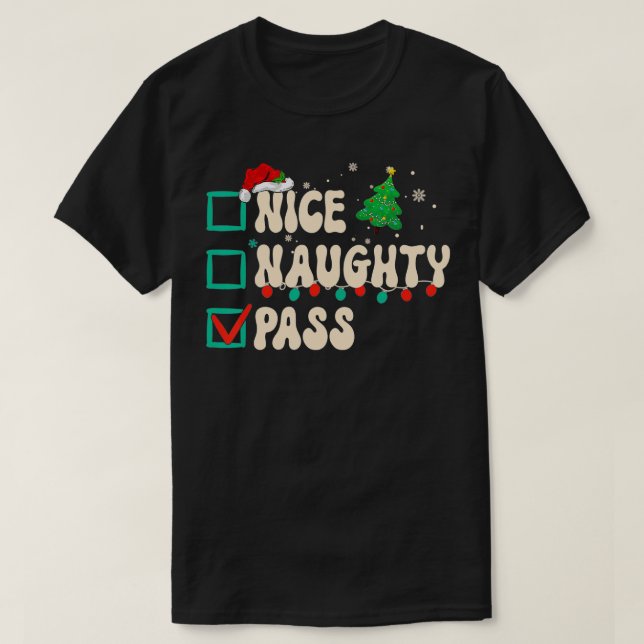 T-shirt Nice Naughty Pass Christmas Xmas List Santa Claus  (Design devant)