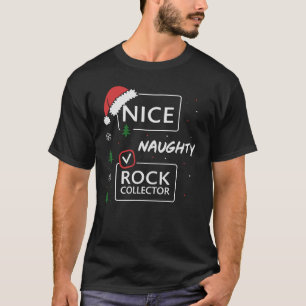 T-shirt Nice Naughty Rock Collector