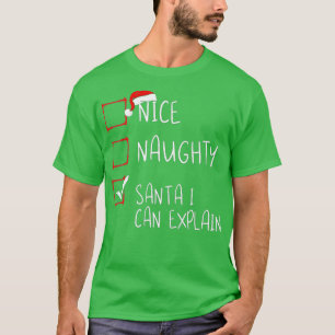 T-shirt Nice Naughty Santa I Can Explain Christmas List Sa