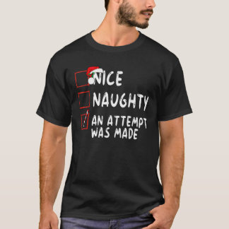 T-shirt Nice Naughty Une Tentative A Été Fait Noël Père No