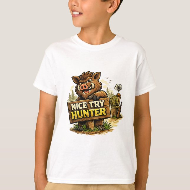 T-shirt Nice Try Hunter (Devant)