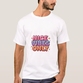 T-shirt Nice Vibes Only – Colorful Positive Typography