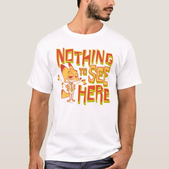 T-shirt Nick Wilde - Nothing To See Here (Devant)