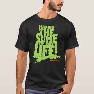 T-shirt Nickelodeon Slime Avoir Le Slime De Ma Vie