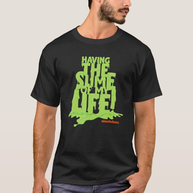 T-shirt Nickelodeon Slime Avoir Le Slime De Ma Vie (Devant)