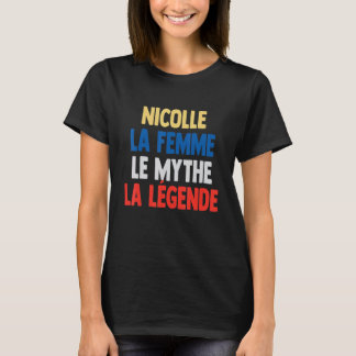 T-shirt Nicolle La Femme Le Mythe La Légende de Nicolle
