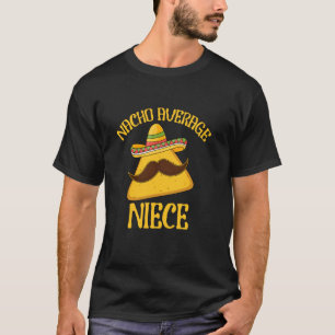 T-shirt Nièce pas moyenne Cinco de Mayo Chapeau Mexicain
