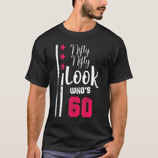 T-shirt Nifty Nifty Look Qui a 60 ans Anniversaire Squad (Devant)