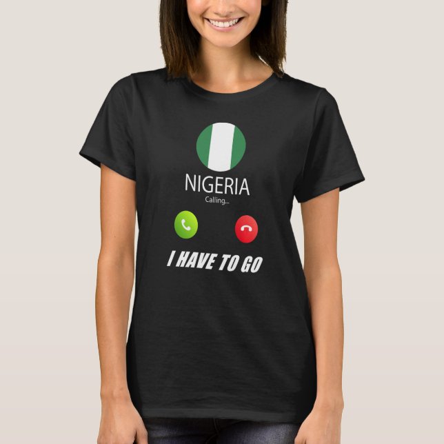 T-shirt Nigeria Drapeau Souvenir Le Nigeria Appelle (Devant)
