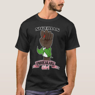 T-shirt Nigeria Girl Incassable I Nigerian Heritage I Ni