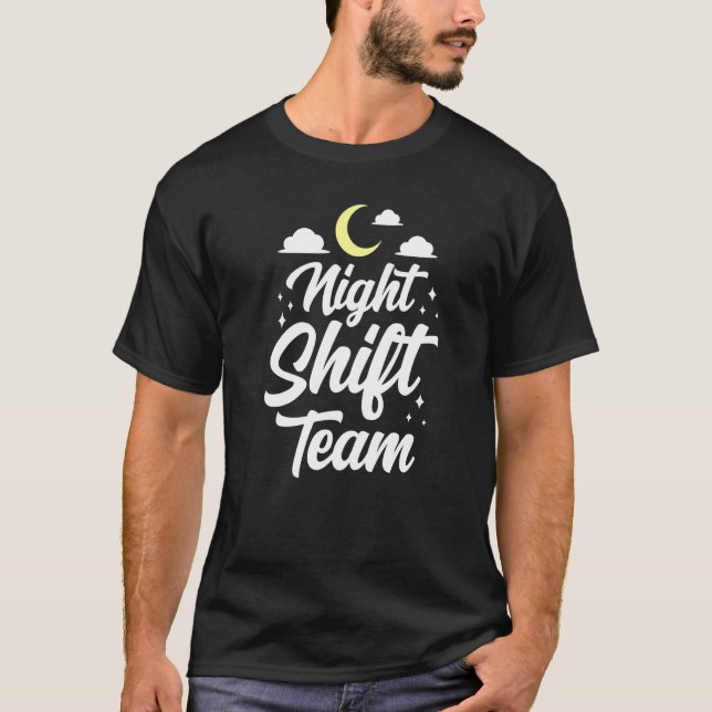 T-shirt Night Shift Team Colleague Job Work Worker (Devant)