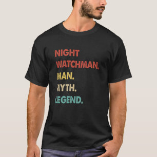 T-shirt Night Watchman Man Myth Légende 1