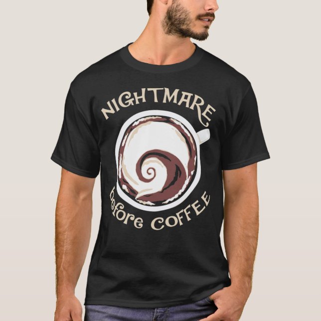 T-shirt Nightmare avant café drôle café boire bari (Devant)