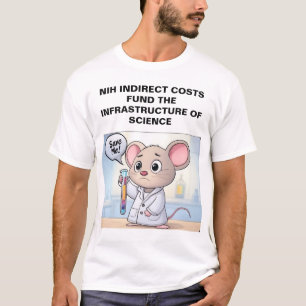 T-SHIRT NIH INDIRECT COSTS FUND SCIENCE