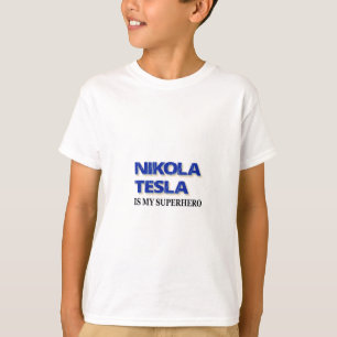 T-shirt Nikola Tesla est mon super-héros
