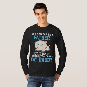 T-SHIRT N'IMPORTE QUEL HOMME PEUT ÊTRE PÈRE, CHAT DAD T-SH