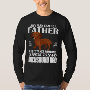 T-shirt N'Importe Quel Homme Peut Être Père, Mais Il Faut 