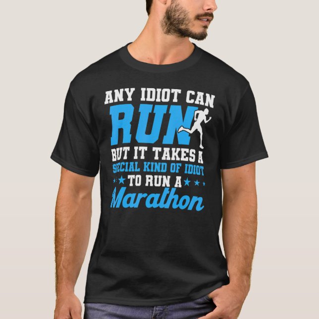 T-shirt N'Importe Quel Idiot Peut Faire Marathon Marathon  (Devant)