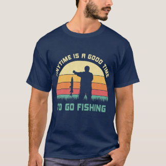 T-shirt N'Importe Quel Moment Est Un Bon Moment Pour Aller