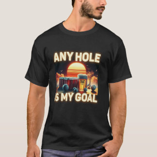T-shirt N'Importe Quel Trou Est Mon But Boire Jeu Bière Po