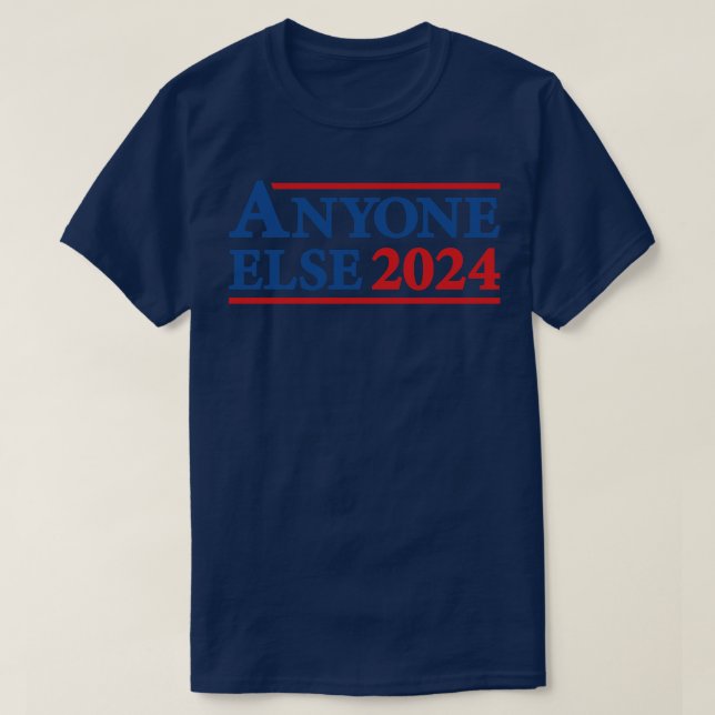 T-shirt N'Importe qui d'autre Campagne électorale présiden (Design devant)
