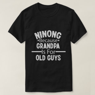 T-shirt Ninong Parce Que Grand-Père Est Pour Les Vieux Gar