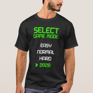 T-shirt Niveau 2020 Video Game Mode Easy Hard Quarantine F