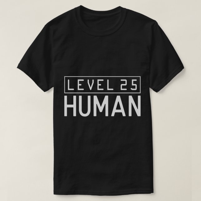 T-shirt Niveau 25 Humain - Gamer XP Niveau d'anniversaire  (Design devant)