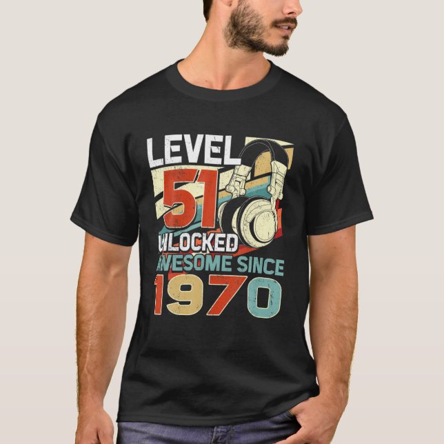 T-shirt Niveau 51 Déverrouillé Étonnant Depuis 1970 51E An (Devant)