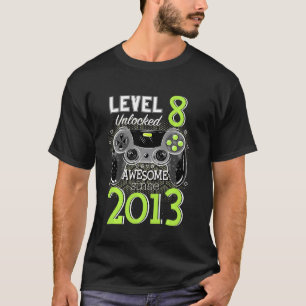 T-shirt Niveau 8 déverrouillé stupéfiant depuis 2013 Video