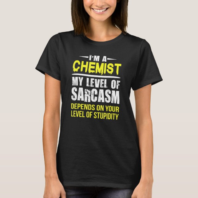 T-shirt Niveau Chimiste De Sarcasme (Devant)