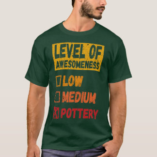 T-shirt niveau de Poterie Poterie Amateur de poterie cadea