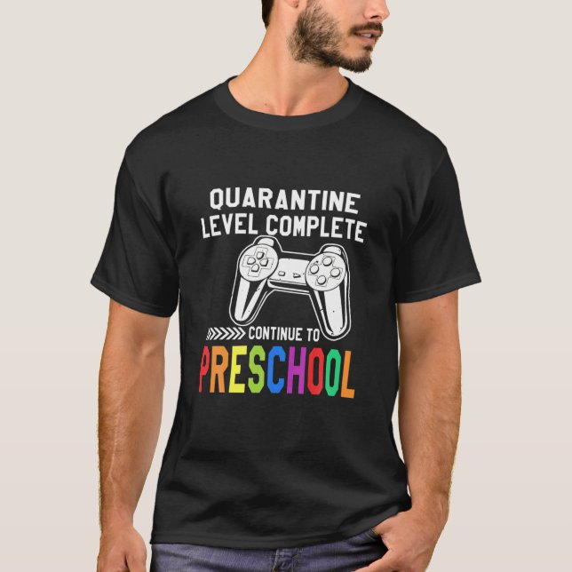 T-shirt Niveau De Quarantaine Terminer L'École Préscolaire (Devant)
