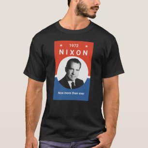 T-shirt Nixon - maintenant plus que jamais - 1972