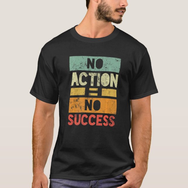 T-shirt No Action No Success   (Devant)