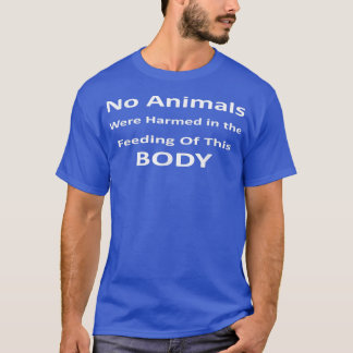 T-shirt No Animals Were Harmed - Funny Vegan Vegetarian T-