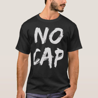 T-shirt No Cap Urban Slang Raprap Music Boyfriend Men boy