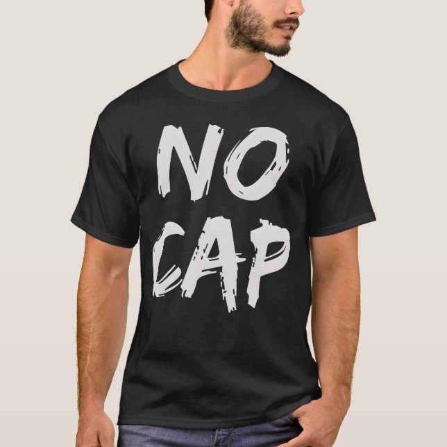T-shirt No Cap Urban Slang Raprap Music Boyfriend Men boy (Devant)