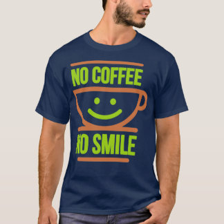 T-shirt No Coffee No Smile Version colorée sur un dos somb