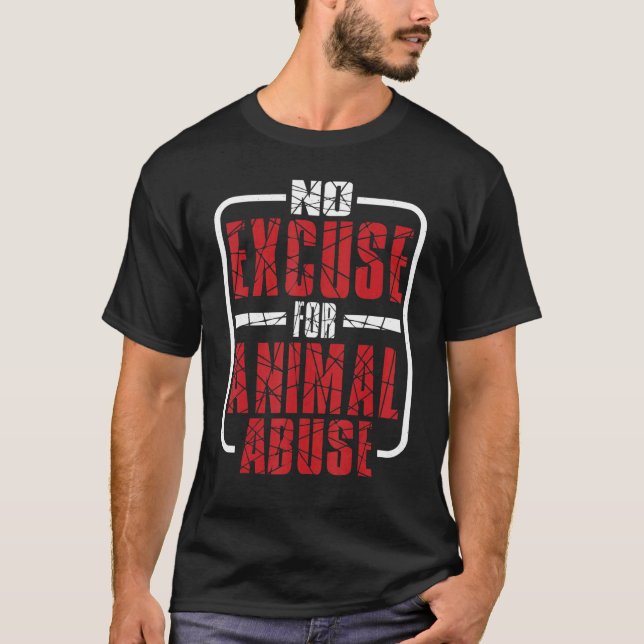 T-shirt No Excuse For Animal Abuse (Devant)