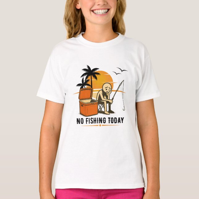 T-shirt No Fishing Today Sad Stickman Fishing  Lovers (Devant)