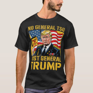 T-shirt No General Tso, Just General Trump