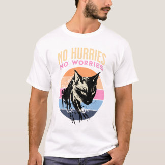T-shirt No Hurries No Worries Funny Cat Tee